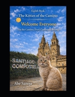 The Kitties of the Camino: Sofia Welcome Everyone on the Camino, Every Caminante Belongs B0H23HQ7SQ Book Cover