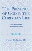 The Presence of God in the Christian Life 0810825899 Book Cover