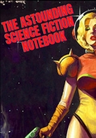 The Astounding Science Fiction Notebook null Book Cover