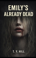 Emily’s Already Dead B0GHFM3RCM Book Cover