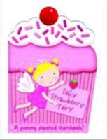 Sally the Strawberry Fairy: My Scented Chunky Storybook 1849586586 Book Cover