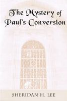 The Mystery of Paul's Conversion 0533163218 Book Cover