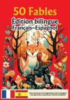 50 Fables – Édition bilingue Français–Espagnol – Avec exercices et corrigés niveau B1: Collection 50 Fables – Lectures graduées pour apprendre l’espagnol (French Edition) B0G5G6NCLC Book Cover