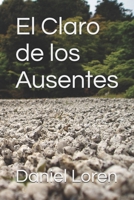 El Clato de los Ausentes (Spanish Edition) B0F3B4D3W8 Book Cover