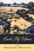 Earth, My Witness 1646622537 Book Cover