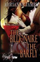 The Billionaire & The Barfly 0615977499 Book Cover