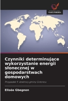 Czynniki determinujace wykorzystanie energii slonecznej w gospodarstwach domowych (Polish Edition) 6209887457 Book Cover