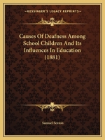 Causes Of Deafness Among School Children And Its Influences In Education 1164600052 Book Cover