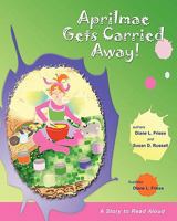 Aprilmae Gets Carried Away!: The Screen Door Series 1451504578 Book Cover