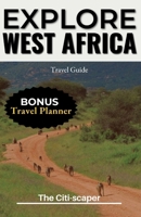 Explore West Africa B0C523YL9K Book Cover