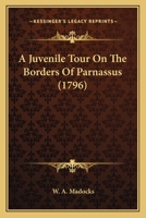 A Juvenile Tour On The Borders Of Parnassus 1120120268 Book Cover