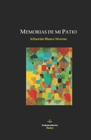Memorias de mi Patio B09M5B6M7K Book Cover