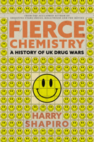 Fierce Chemistry: History of UK Drug Wars 1445665441 Book Cover