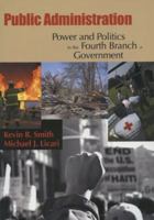 Public Administration: Power and Politics in the Fourth Branch of Government 193322004X Book Cover