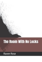 The Room With No Locks: "she called me fragile like an insult. But porcelain survives centuries, and so will i (The crying of the Raven) B0FG8D9LL7 Book Cover