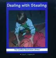 Dealing With Stealing (The Conflict Resolution Library) 0823950727 Book Cover