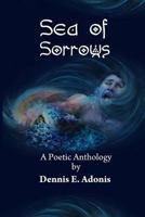 Sea of Sorrows: A Poetic Anthology 1481994204 Book Cover