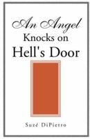 An Angel Knocks on Hell's Door 0738823740 Book Cover