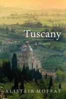 Tuscany: A History 1841588318 Book Cover