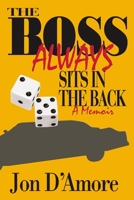 The Boss Always Sits In The Back 0985300043 Book Cover