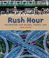 Rush Hour: Navigating Our Global Traffic Jam 1459827759 Book Cover