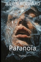 Paranoïa (French Edition) B0FQ233QTH Book Cover