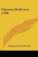 Chronica Medii Aevi (1798) 1104633612 Book Cover