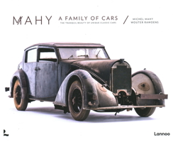 Mahy. A Family of Cars: The Tranquil Beauty of Unique Classic Cars 9401455236 Book Cover