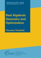Real Algebraic Geometry and Optimization 1470476363 Book Cover