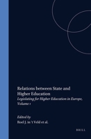 Relations Between State and Higher Education (Legislating for Higher Education in Europe, V. 1) 9041102450 Book Cover
