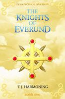 Legends of Averon: The Knights of Everund 1737298112 Book Cover