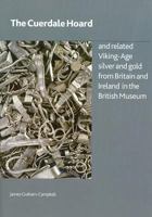 The Cuerdale Hoard and Related Viking-Age Silver and Gold from Britain and Ireland in the British Museum 0861591852 Book Cover