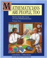 Mathematicians are People, Too: Stories from the Lives of Great Mathematicians 0866518231 Book Cover