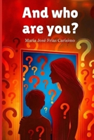 And who are you? B0GX1316HB Book Cover