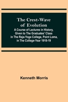 The Crest-Wave of Evolution 1508786275 Book Cover