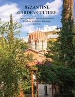 Byzantine Garden Culture (Dumbarton Oaks Other Titles in Garden History) B00743D6NE Book Cover