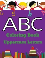 ABC Coloring Book: Uppercase Letters 195146205X Book Cover