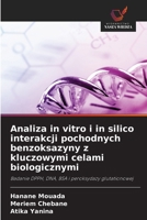 Analiza in vitro i in silico interakcji pochodnych benzoksazyny z kluczowymi celami biologicznymi (Polish Edition) 6209561365 Book Cover