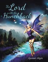The Lord with the Hunchback 1728385024 Book Cover