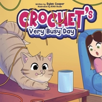 Crochet's Very Busy Day (Crochet the Cat) B0FN75D7N6 Book Cover