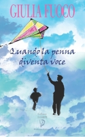 Quando La Penna Diventa Voce 1099222877 Book Cover