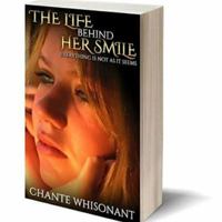 The Life Behind Her Smile:: Everything Is Not As It Seems 0692887954 Book Cover