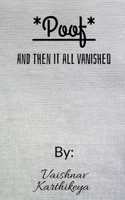 *Poof*...And Then It Vanished B0BLND8HD3 Book Cover
