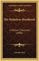 The Sinhalese Handbook: In Roman Characters 1165603284 Book Cover