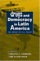 Drugs and Democracy in Latin America: The Impact Of U.S. Policy 1588262545 Book Cover