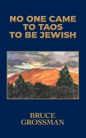 No One Came to Taos to Be Jewish 1737810956 Book Cover