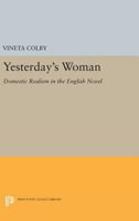 Yesterday's Woman: Domestic Realism in the English Novel 0691618453 Book Cover