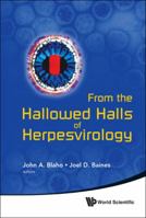 From the Hallowed Halls of Herpesvirology: A Tribute to Bernard Roizman 9814338982 Book Cover