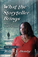 What the Storyteller Brings - Book I: Waters of Virtue - Third Edition 1958892629 Book Cover