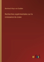 Recherches expérimentales sur la croissance du crane 3385032261 Book Cover
